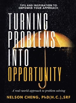 Hardcover Turning Problems into Opportunity: A Real-World Approach to Problem Solving Book