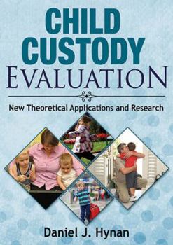 Paperback Child Custody Evaluation: New Theoretical Applications and Research Book