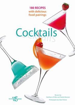 Hardcover Cocktails: 180 Recipes with Delicious Food Pairings Book