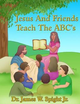 Paperback Jesus And Friends Teach The ABC's Book