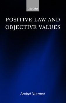 Hardcover Positive Law and Objective Values Book