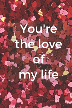 Paperback You're the love of my life Book