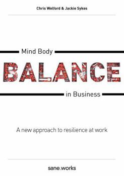 Paperback Mind Body Balance in Business: A new approach to resilience at work Book