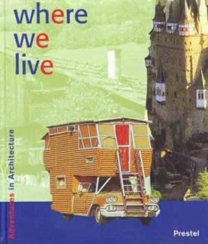 Hardcover Where We Live (Adventures in Architecture) Book