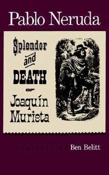 Fulgor y muerte de Joaquin Murieta/ Splendor and Death of Joaquin Murieta