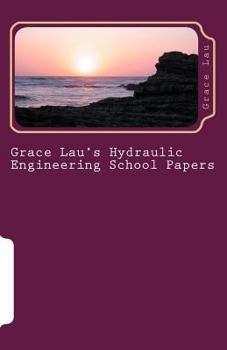 Paperback Grace Lau's Hydraulic Engineering School Papers Book