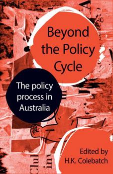 Paperback Beyond the Policy Cycle: The policy process in Australia Book