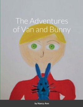 Paperback The Adventures of Van and Bunny Book