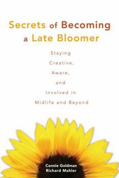 Paperback Secrets of Becoming a Late Bloomer: Staying Creative, Aware, and Involved in Midlife and Beyond Book