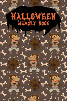 Halloween Memory Book: An Activity Book for Kids to Record Their Halloween Day | Coloring | Drawing | Journaling | Zombie Werewolf (Trick or Treat)