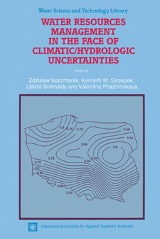 Paperback Water Resources Management in the Face of Climatic/Hydrologic Uncertainties Book