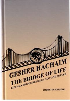 Hardcover Gesher Hachaim (the Bridge of Life) Book