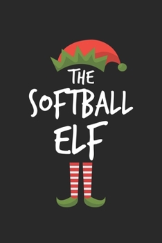 Funny Softball Elf Christmas Notebook Gift: Lined Notebook / Journal Gift, 120 Pages, 6x9, Soft Cover, Matte Finish