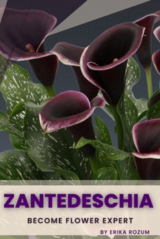 Paperback Zantedeschia: Become flower expert Book