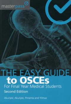 Paperback The Easy Guide to Osces for Final Year Medical Students, Second Edition Book