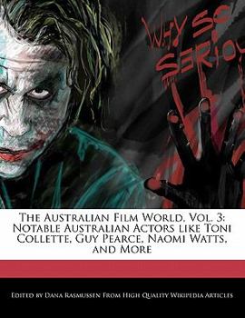The Australian Film World : Notable Australian Actors like Toni Collette, Guy Pearce, Naomi Watts, and More