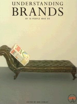 Paperback Understanding Brands: Ten Experts Who Do Book