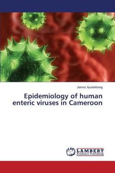 Paperback Epidemiology of Human Enteric Viruses in Cameroon Book