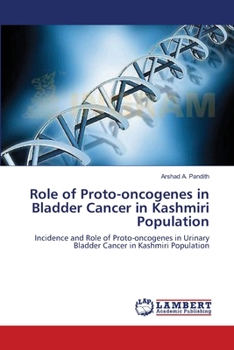Paperback Role of Proto-oncogenes in Bladder Cancer in Kashmiri Population Book