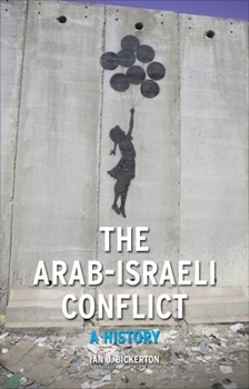 Paperback The Arab-Israeli Conflict: A History Book