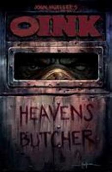 Paperback Oink: Heaven's Butcher Book