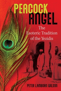 Paperback Peacock Angel: The Esoteric Tradition of the Yezidis Book