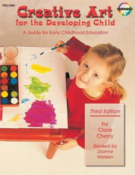 Paperback Creative Art for the Developing Child: A Guide for Early Childhood Education Book