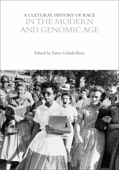 Hardcover A Cultural History of Race in the Modern and Genomic Age Book