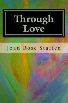 Paperback Through Love: A Spiritual Memoir Book