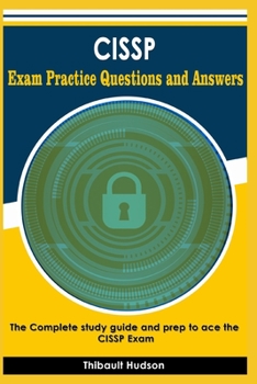 Paperback CISSP Exam Practice Questions and Answers: The Complete study guide and prep to ace the CISSP Exam Book