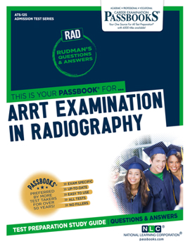 Paperback Arrt Examination in Radiography (Rad) (Ats-125): Passbooks Study Guide Volume 125 Book