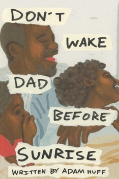 Paperback Don't Wake Dad Before Sunrise Book