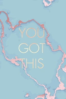 Paperback You Got This: Inspirational Quote Bullet Journal, Soft Blue Marble and Gold - 6 x 9, 120 Dot Grid Pages Book