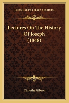 Paperback Lectures On The History Of Joseph (1848) Book