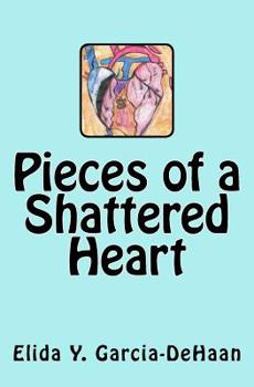 Paperback Pieces of a Shattered Heart Book