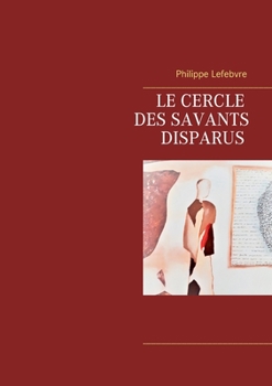 Paperback Le cercle des savants disparus [French] Book