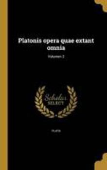 Platonis opera quae extant omnia; Volumen 2