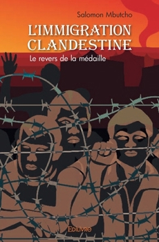 Paperback L'immigration clandestine: Le revers de la médaille [French] Book