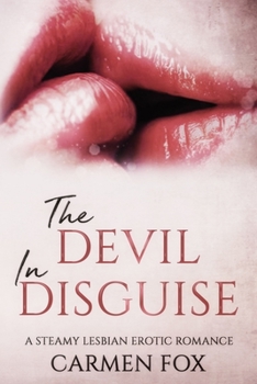 Paperback The Devil in Disguise: A Steamy Lesbian Erotic Romance Book