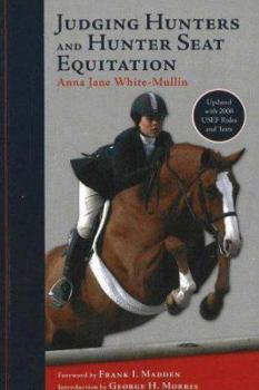 Paperback Judging Hunters and Hunter Seat Equitation: A Comprehensive Guide for Exhibitors and Judges Book