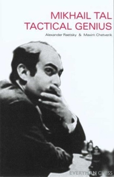 Paperback Mikhail Tal: Tactical Genius Book