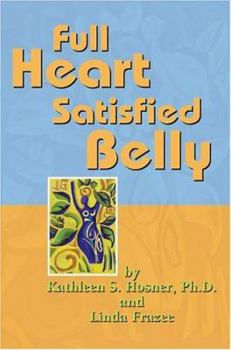 Paperback Full Heart Satisfied Belly Book