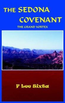 Paperback The Sedona Covenant: The Grand Vortex Book