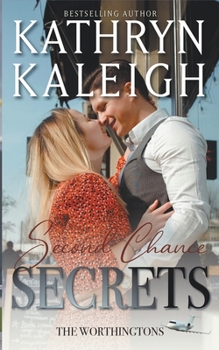 Paperback Second Chance Secrets: Sexy Second Chance Billionaires Book