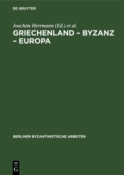 Hardcover Griechenland - Byzanz - Europa: Ein Studienband [German] Book