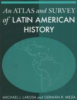 Paperback An Atlas and Survey of Latin American History Book