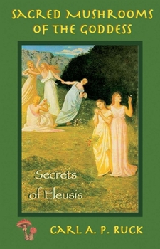 Paperback Sacred Mushrooms: Secrets of Eleusis Book