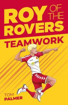 Roy of the Rovers: Teamwork (Fiction 2)