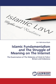 Paperback Islamic Fundamentalism and The Struggle of Meaning on The Internet Book