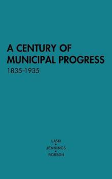 Hardcover A Century of Municipal Progress, 1835-1935 Book